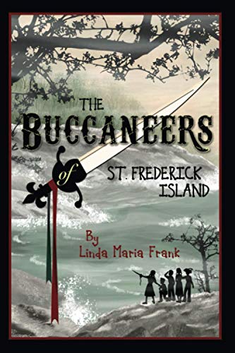 The Buccaneers Of St. Frederick Island (Paperback)