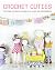 Crochet Cuties: Patterns fo...