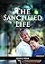The Sanctified Life: (Learning about Daniel's temperance, John's abnegate life and controlling the passions, building a christian character)