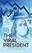 The Viral President by David Rowan