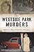 The Westside Park Murders: ...