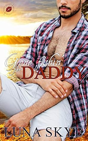 Gone fishin' for Daddy