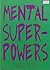 Mental Superpowers
