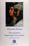 Tres maestros. Mi...