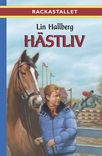 Hästliv (Rackastallet #3)