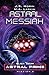 Astral Messiah: Mission 6