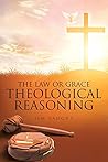 The Law or Grace Theological Reasoning