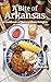 A Bite of Arkansas: A Cookb...