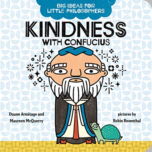 Big Ideas for Little Philosophers: Kindness with Confucius (Board Book)