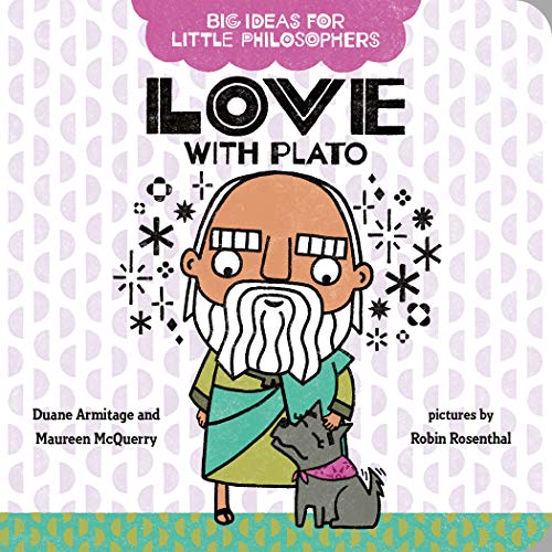 Big Ideas for Little Philosophers: Love with Plato (Board Book)