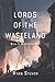 Lords of the Wasteland by Ryan Stuver