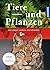 Tiere Und Pflanzen - Der Große Kosmos Naturführer