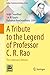 A Tribute to the Legend of Professor C. R. Rao by Arijit Chaudhuri
