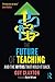 The Future of Teaching