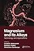 Magnesium and Its Alloys (Metals and Alloys)