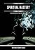 Spiritual Mastery: Twelve H...