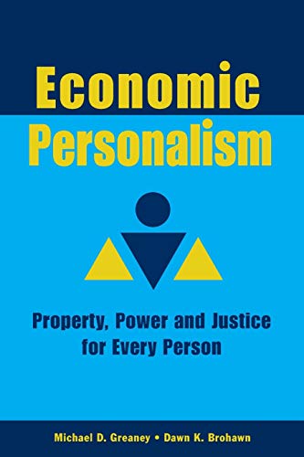 Economic Personalism: Property, Power and Justice for Every Person (Paperback)