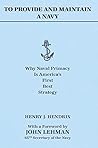 To Provide and Maintain a Navy: Why Naval Primacy Is America's First, Best Strategy