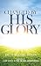 Changed By His Glory