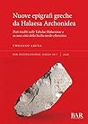 Nuove epigrafi greche da Halaesa Archonidea: Dati inediti sulle Tabulae Halaesinae e su una città della Sicilia tardo-ellenistica (International) (Italian Edition)