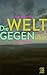 Die Welt gegenüber