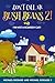 Don't Call Me Bush Beans 2: I'm Not a Scaredy Cat!