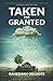 Taken For Granted