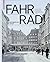 Fahr Rad!: Die Rückeroberun...