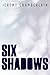 Six Shadows by Jeremy Chamberlain