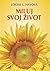 Miluj svoj život