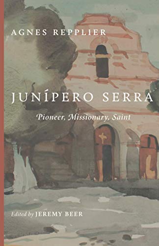 Junipero Serra: Pioneer, Missionary, Saint (Paperback)