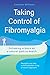 Taking Control of Fibromyal...