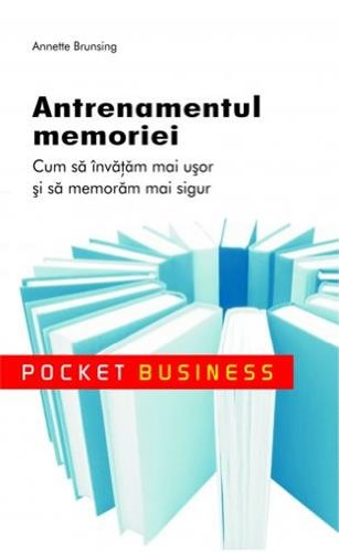 Antrenamentul memoriei. Cum să învățăm mai ușor și să memorăm mai sigur (Paperback)