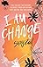 I Am Change