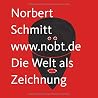 Die Welt als Zeichnung: 100 Zeichnungen aus dem Weblog www.nobt.de Die Welt als Zeichnung: 100 Zeichnungen aus dem Weblog www.nobt.de