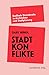 Stadtkonflikte. Radikale Demokratie in Architektur und Stadtp... by Gabu Heindl