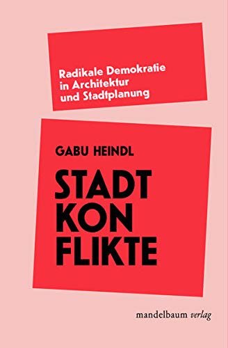 Stadtkonflikte. Radikale Demokratie in Architektur und Stadtplanung (Paperback)