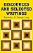 Discources and Selected Writings