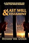 Last Will and Testament by Richard R Van Doren