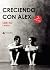 Creciendo con Alex by Sandra Ruiz