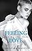 Feeling Love - Dein Herz in...