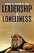 Leadership and Loneliness by Joseph W Walker