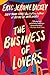 The Business of Lovers: A Novel