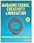 Managing Change, Creativity and Innovation