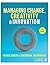 Managing Change, Creativity and Innovation