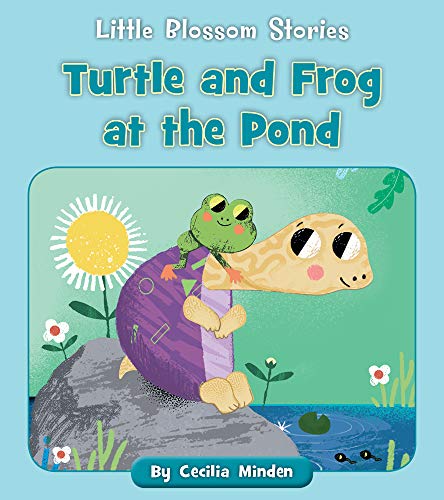 Turtle and Frog at the Pond (Little Blossom Stories)