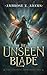 The Unseen Blade (The Serpent's Heir, #1)