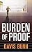 Burden of Proof by Davis Bunn Burden of Proof by Davis Bunn