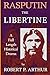 Rasputin: The Libertine: A ...