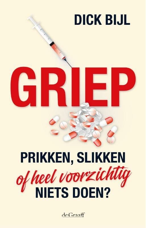 Griep prikken, slikken of heel voorzichtig niets doen? (Paperback)